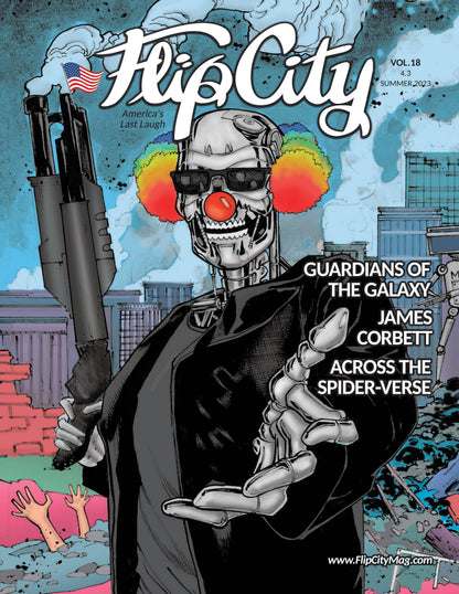 Cover of Flip City Volume 18 featuring a stylized illustration of a Clown Terminator with a gun and colorful hair, alongside a skull wearing sunglasses, titles 'Guardians of the Galazy' 'Across the Spider-Verse', 'James Corbett' interview