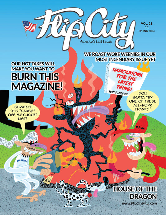 Magazine cover of Flip City with colorful illustrations of man sets himself on fire, titles 'House of the Dragon', 'Burn this magazine'