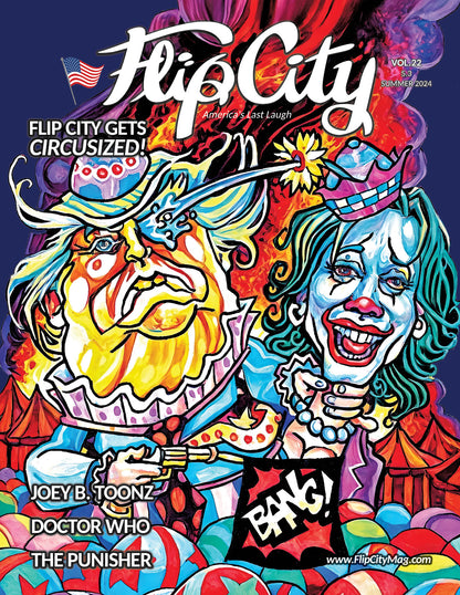 Cover of Flip City Magazine 23,  featuring colorful, cartoon-style Donald Trump, Kamaa Harris, titles: 'Flip City Gets Circusized', 'Doctor Who', 'The Punisher'