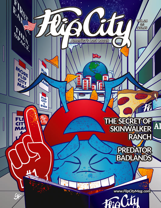 Cover of Flip City magazine with a funnycartoon character and cityscape illustration with titles 'The Secret of Skinwalker Ranch' and 'Predator: Badlands', beer, pizza, America